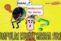Kumpulan Humor Bahasa Sunda Lucu, Nyieun Mulesss!