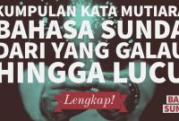 Kata Mutiara Bahasa Sunda Kahirupan, Sedih Dan Lucu!