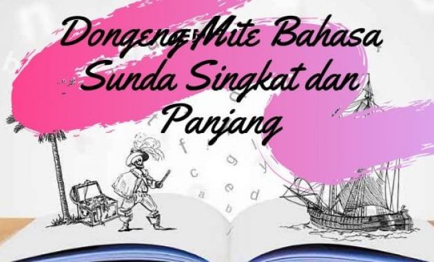 4 Contoh Dongeng Mite Bahasa Sunda Lengkap