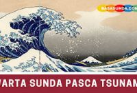 Contoh Warta Pasca Bencana Alam Tsunami Banten Bahasa Sunda!
