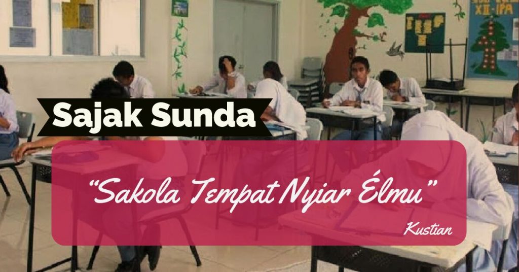 Sajak Bahasa Sunda Tentang Lingkungan Sekolah 5 Contoh Basa Sunda