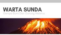 Contoh Warta Bahasa Sunda Tentang Gempa Bumi Dan Gunung Meletus