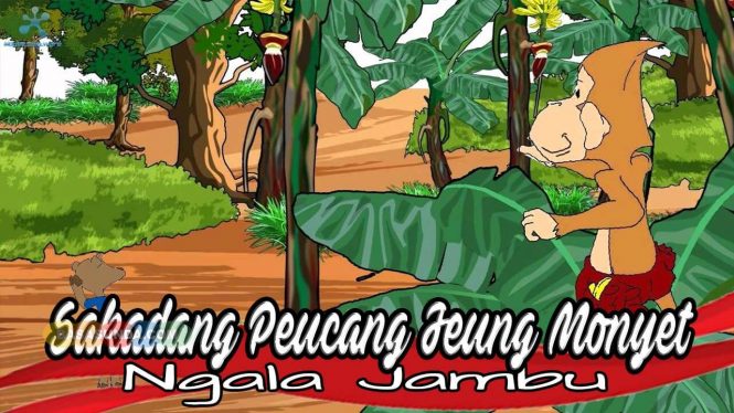 Dongeng Sakadang Peucang Jeung Monyét Nu Korét Teu Méré Jambu!