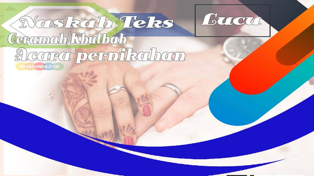 Teks Ceramah Nikah Lucu Bahasa Sunda