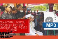 Rekaman Audio Visual Adat Upacara Panganten Sunda (MP3)