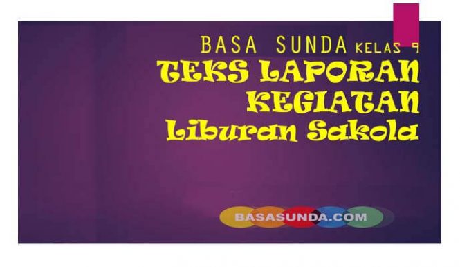 5+ Contoh Laporan Kegiatan Bahasa Sunda Berbagai Topik