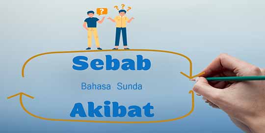 Contoh Kalimat Sebab Akibat dalam Bahasa Sunda